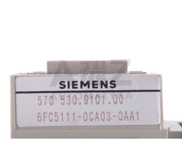 SIEMENS 6FC5111-0CA03-0AA1  6FC51110CA030AA1 570 530.9101.00 