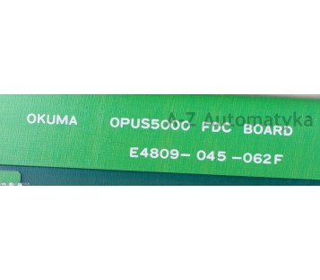 OKUMA OPUS5000 FDC BOARD E4809-045-062F ( E4809045062F )